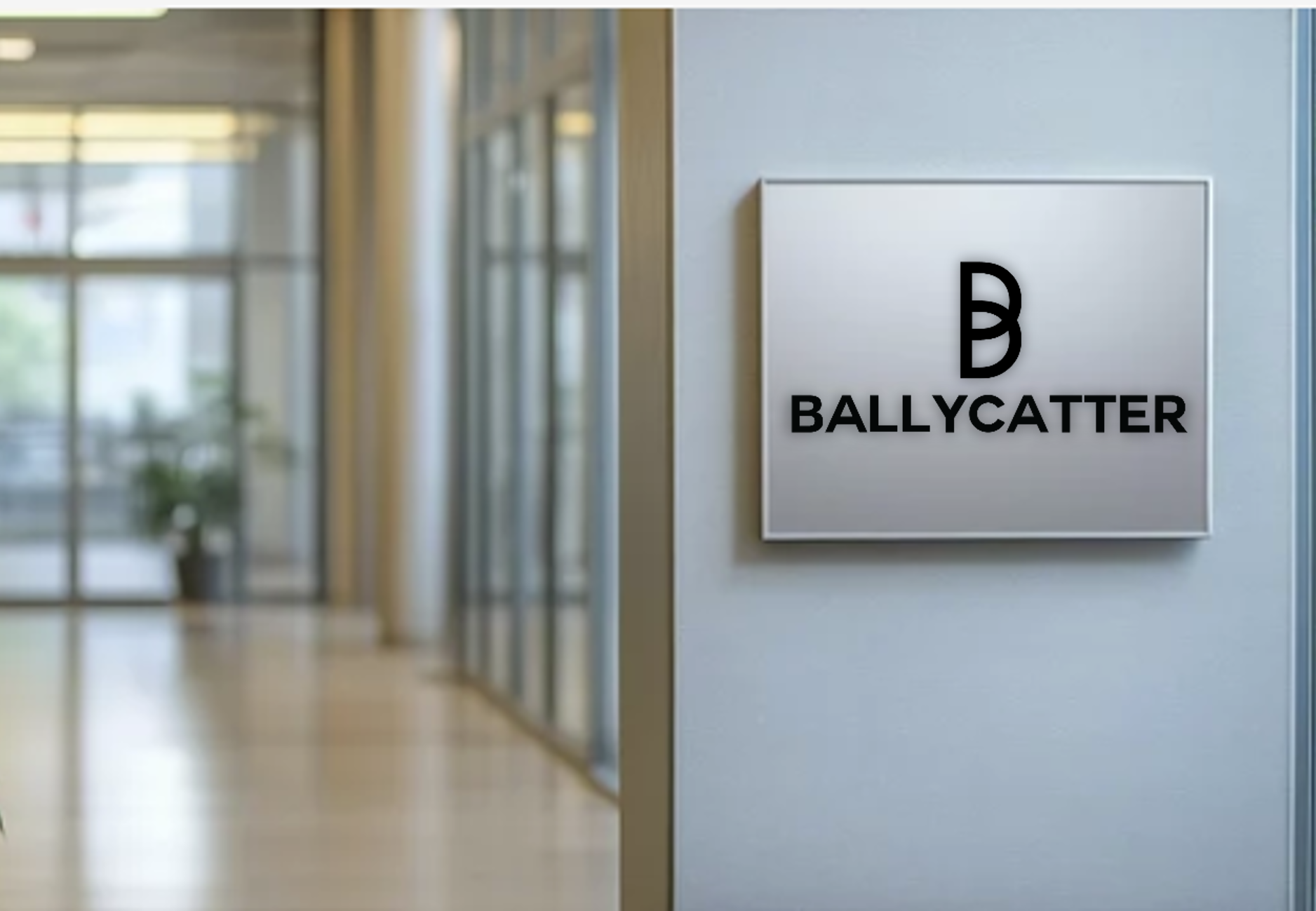 Ballycatter office sign on a modern hallway wall, representing the company's professional presence.